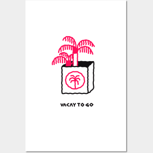 Vacay To Go Posters and Art